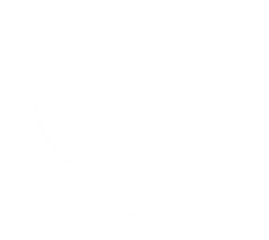Spill It
